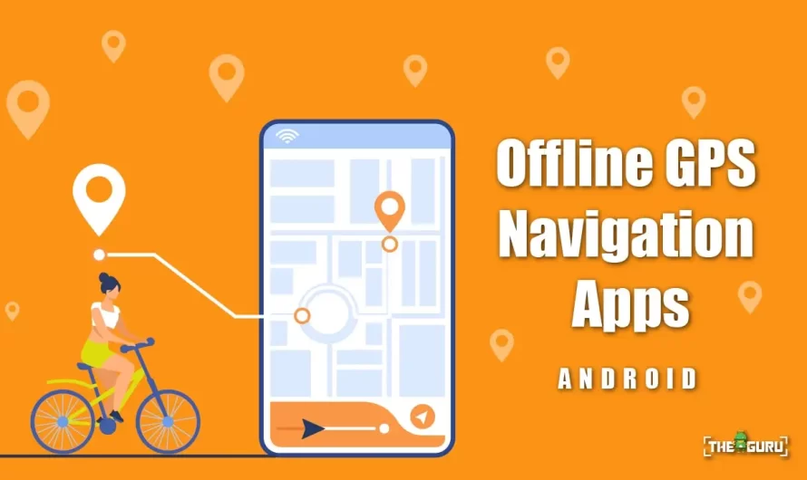 5 Best Free Offline GPS Navigation Apps for Android 2023